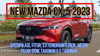 🔵NEW 2023 MAZDA CX-5 | Spesifikasi, Exterior Interior, Harga, Pajak Tahunan dan 5 Tahunan