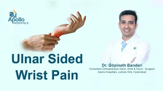Ulnar Wrist Pain | TFCC Injury | Hand & Wrist Surgery | Dr Gopinath Bandari | Apollo Hospitals Hyd