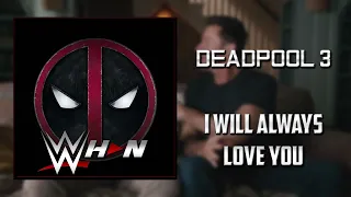 Deadpool 3 | Whitney Houston - I Will Always Love You + AE (Arena Effects)