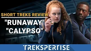 Short Treks Review - "Runaway" & "Calypso"