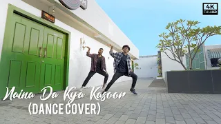 Naina Da Kya Kasoor | [Dance Cover]