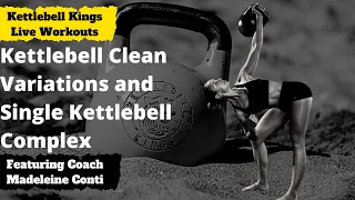 Kettlebell Clean Variations and Single Kettlebell Complex