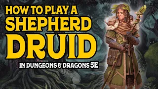How to Play a Circle of Shepherd Druid in D&D 5e