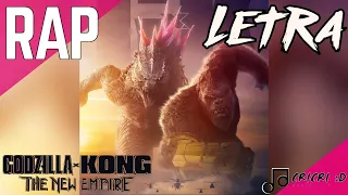 LETRA DE Rap De Godzilla y Kong: El Nuevo Imperio EN ESPAÑOL (WARNER BROS) - CriCri :D