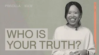 Who is Your Truth? | Priscilla Khor