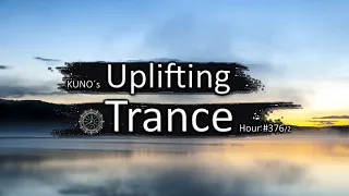 UPLIFTING TRANCE MIX 376/2 [December 2021] I KUNO´s Uplifting Trance Hour 🎵