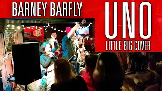 Little Big - UNO (BARNEY BARFLY cover)