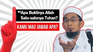 Jika Ditanya "Apa Buktinya Allah Satu-satunya Tuhan?" - Ceramah Ustadz Adi Hidayat LC MA Terbaru