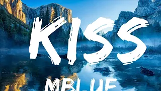 Mblue - Kiss (Lyrics) [7clouds Release] | Best Songs