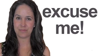 How to Say and Use EXCUSE ME in English