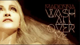 Madonna - Wash All Over Me [Instrumental Avicii Edit]