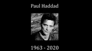 R.I.P to Paul Haddad