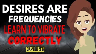 LEARN TO VIBRATE CORRECTLY | Trust Your Energy to Manifest Dreams 🌼 Abraham Hicks 🌼