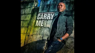 CARRY ME- Kevin Downswell