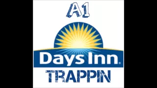 A1 - Days Inn Trappin (Prod. By @QuietPvck)