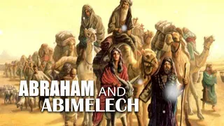 Bible Story 14: Abraham and Abimelech