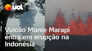 Vulcão entra em erupção na Indonésia; vídeo mostra o Monte Marapi 'acordando' e expelindo lava