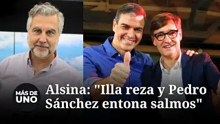 Monólogo de Alsina: "Illa reza y Sánchez entona salmos"