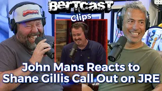 John Mans Reacts to Shane Gillis Call Out on JRE