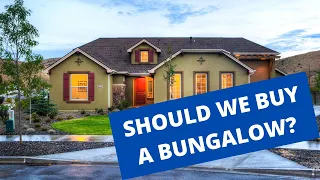 Should you buy a Bungalow? Or what style of House should you Buy?