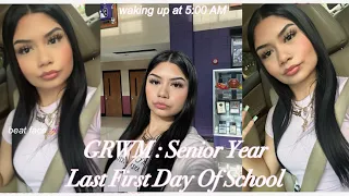 GRWM Last First Day of School (Senior Year) 💕