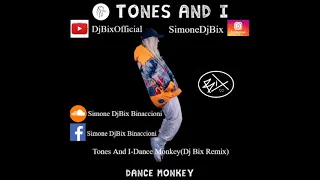 Tones And I- Dance Monkey(Dj Bix Remix)