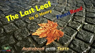 The Last Leaf  | by O Henry | Learn English through Short Story | Audiobook with Texts/Subtitles