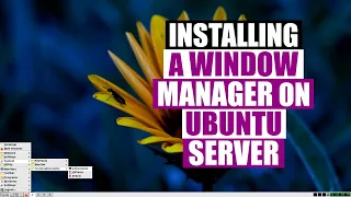 Ubuntu Server is Perfect for a Minimal "Window Manager" Installation