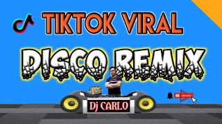 TIKTOK VIRAL REMIX| NONSTOP DISCO REMIX 2023| DjCarlo Live On The Mix