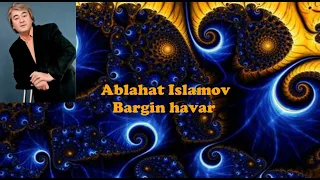 Uyghur song Ablahat Islamov "Bargin havar"