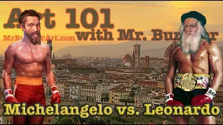 Michelangelo vs. Leonardo | Art 101