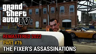 GTA 4 Remastered 2022 Part 76 - The Fixer's Assassinations [Assassin's Greed Achievement / Trophy]