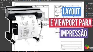 AutoCAD Criando Layout e Viewport para Impresão