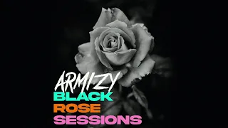 Black Rose Sessions - Ep 001 // Dj set By Armizy