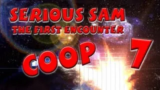 Serious Sam: The First Encounter - Cooperative [Серия 7]