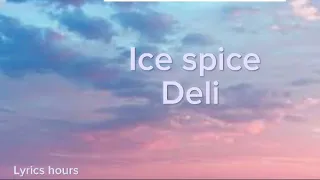 Ice spice - deli (lyrics)