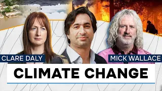 Climate Change with Mick Wallace and Clare Daly