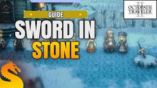 Sword in Stone (Rusty Sword) Quest Guide - OCTOPATH TRAVELER 2