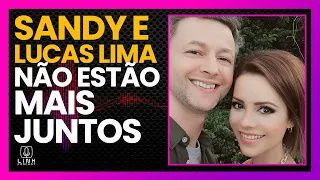 SANDY E LUCAS LIMA ANUNCIAM DIVÓRCIO | LINK PODCAST