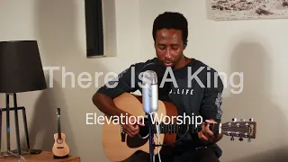 There Is A King | Elevation Worship (Acoustic Cover)