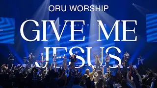 New Worship Music | Give Me Jesus from ORU Worship’s upcoming album (out this May)