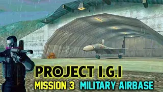 PROJECT IGI 1 | MISSION 3 | MILITARY AIRBASE