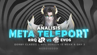 ANALISIS "META TELEPORT" RRQ vs EVOS | DERBY CLASSIC MPL S13