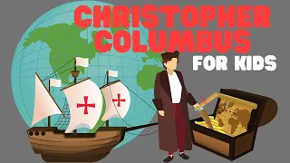 Christopher Columbus for Kids | Learn about his life and what actually happened on his adventures