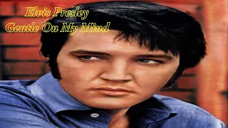 Elvis Presley - Gentle On My Mind -  All of the Five Original Versions