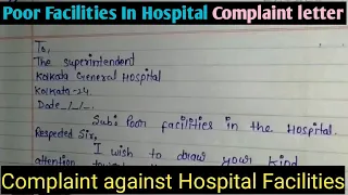 Complaint Letter Against Hospital Facilities | Complain About Poor Hospital Service | Poor Hospital