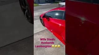 Wife Steals Husbands Lamborghini (Prank)