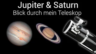 Jupiter & Saturn - Blick durch mein Teleskop