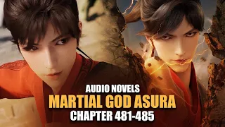 MARTIAL GOD ASURA | Rebuilding the Azure Dragon School | Ch.481-485