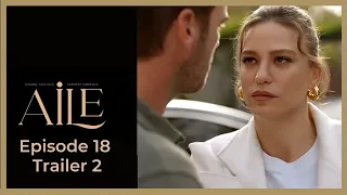 Aile ❖ Ep 18 Trailer #2 ❖ Kivanc Tatlitug ❖ English 2023